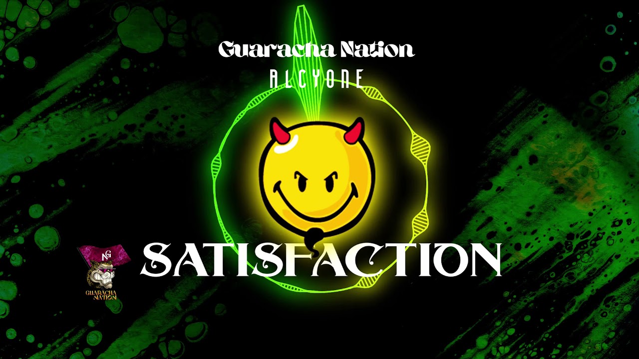 Satisfaction 🔥😈Guaracha 2022  @Alcyone  - (Aleteo, Zapateo, Tribal House) ✘ Guaracha Nation