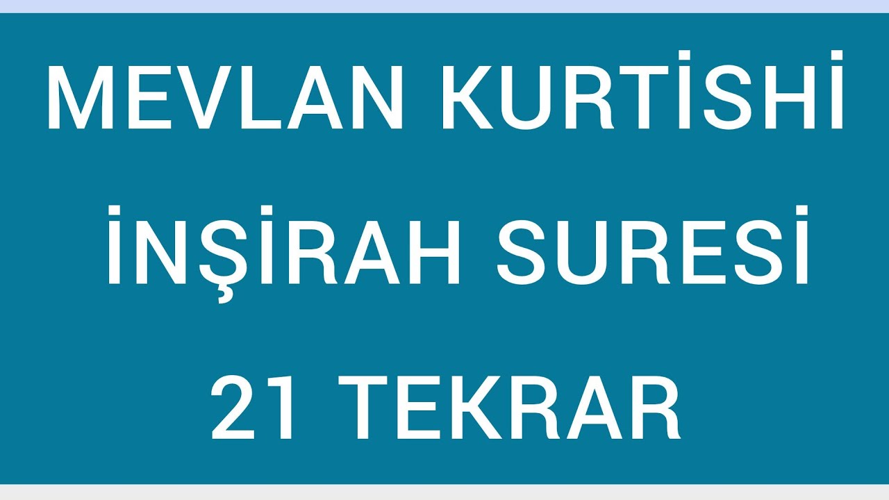 Mevlan Kurtishi - İnşirah Suresi 21 Tekrar