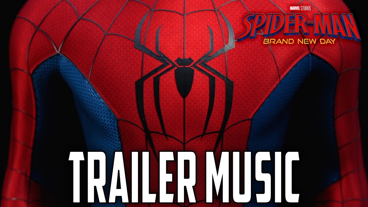 SPIDER-MAN: BRAND NEW DAY | Trailer 2 Music