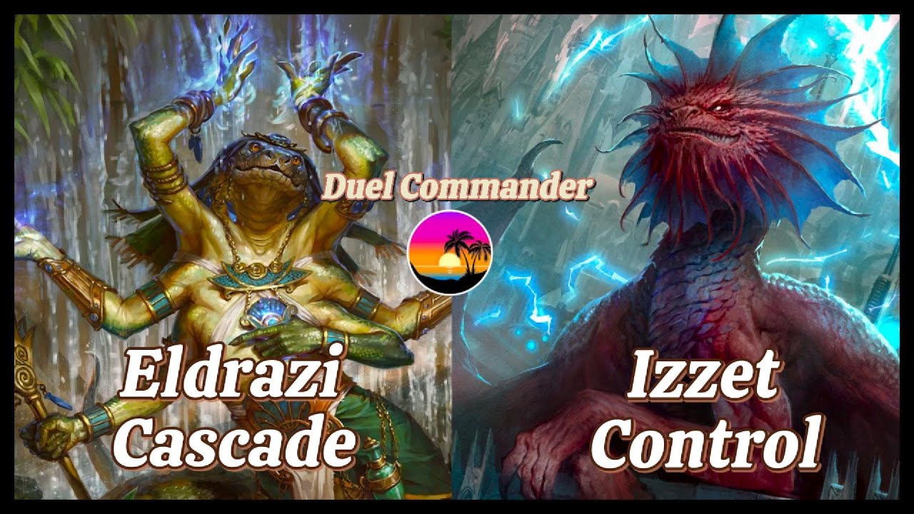 🌊 DUEL COMMANDER: ELDRAZI CASCADE VS IZZET CONTROL! 🔥