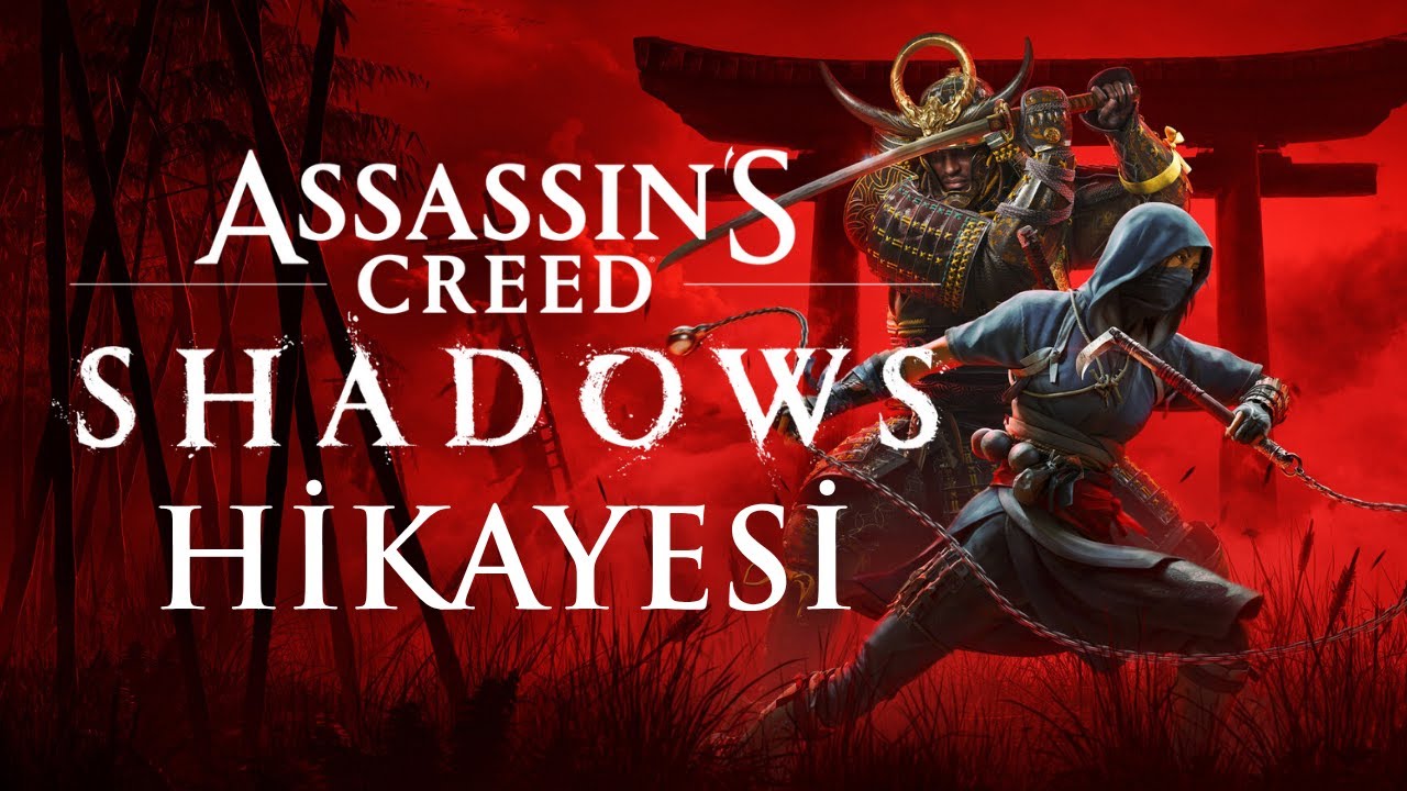Assasins Creed Shadows Tüm Hikayesi