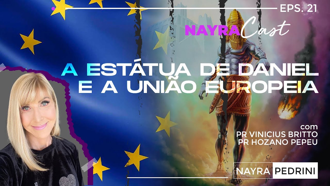 Podcast #21 - A estátua de Daniel e a União Europeia - Nayra Pedrini