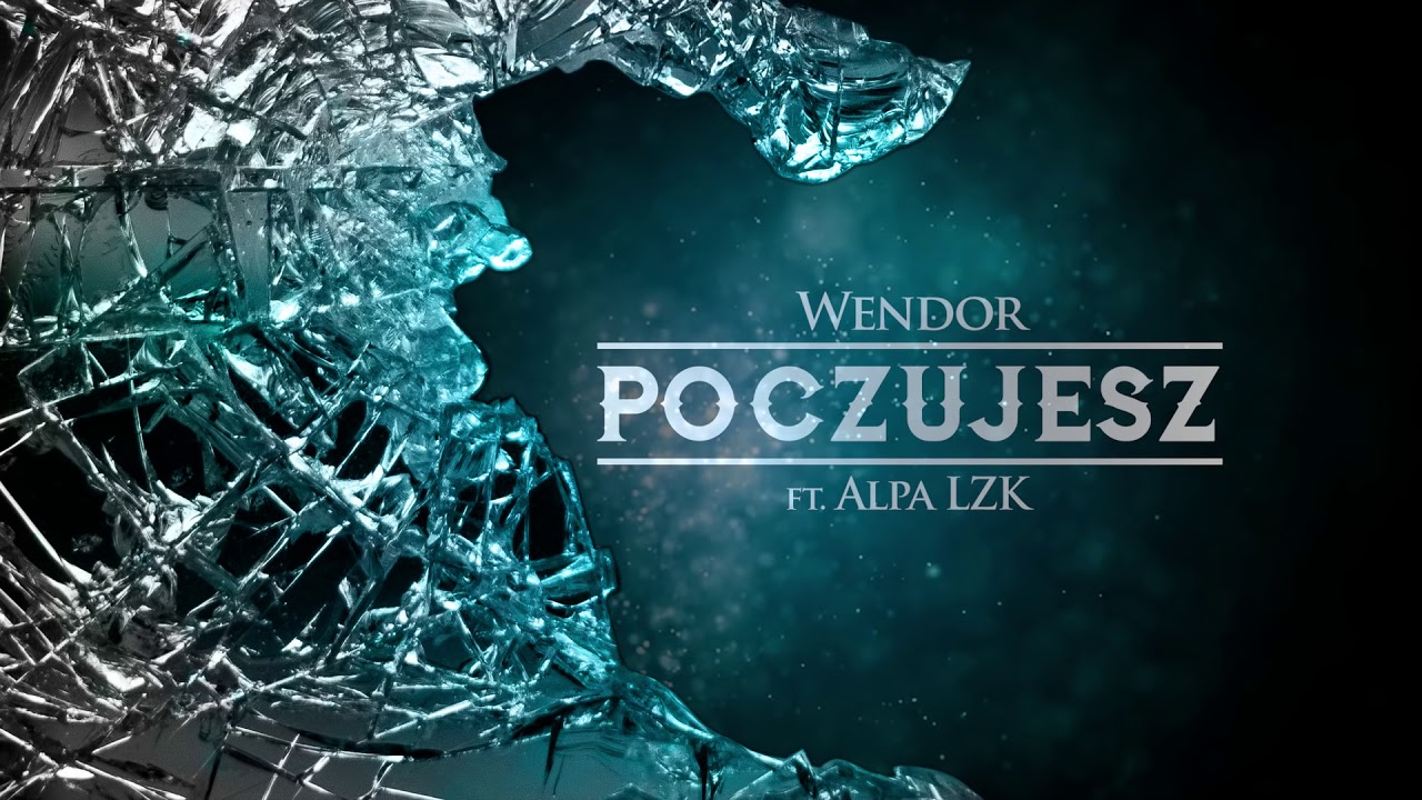 Wendor ft. Alpa LZK - Poczujesz