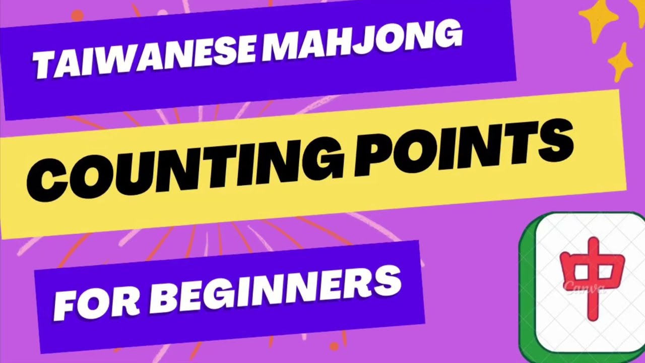 Taiwanese Mahjong - Lesson #5: Counting Points