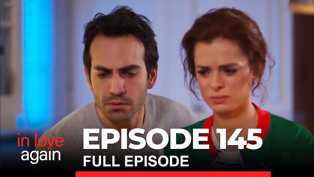 In Love Again Episode 145