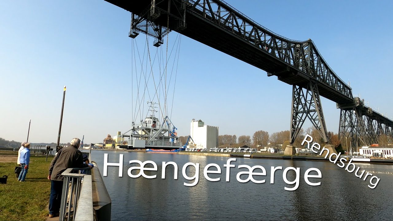 Rendsburg High Bridge und Hängefähre - Kielerkanalen