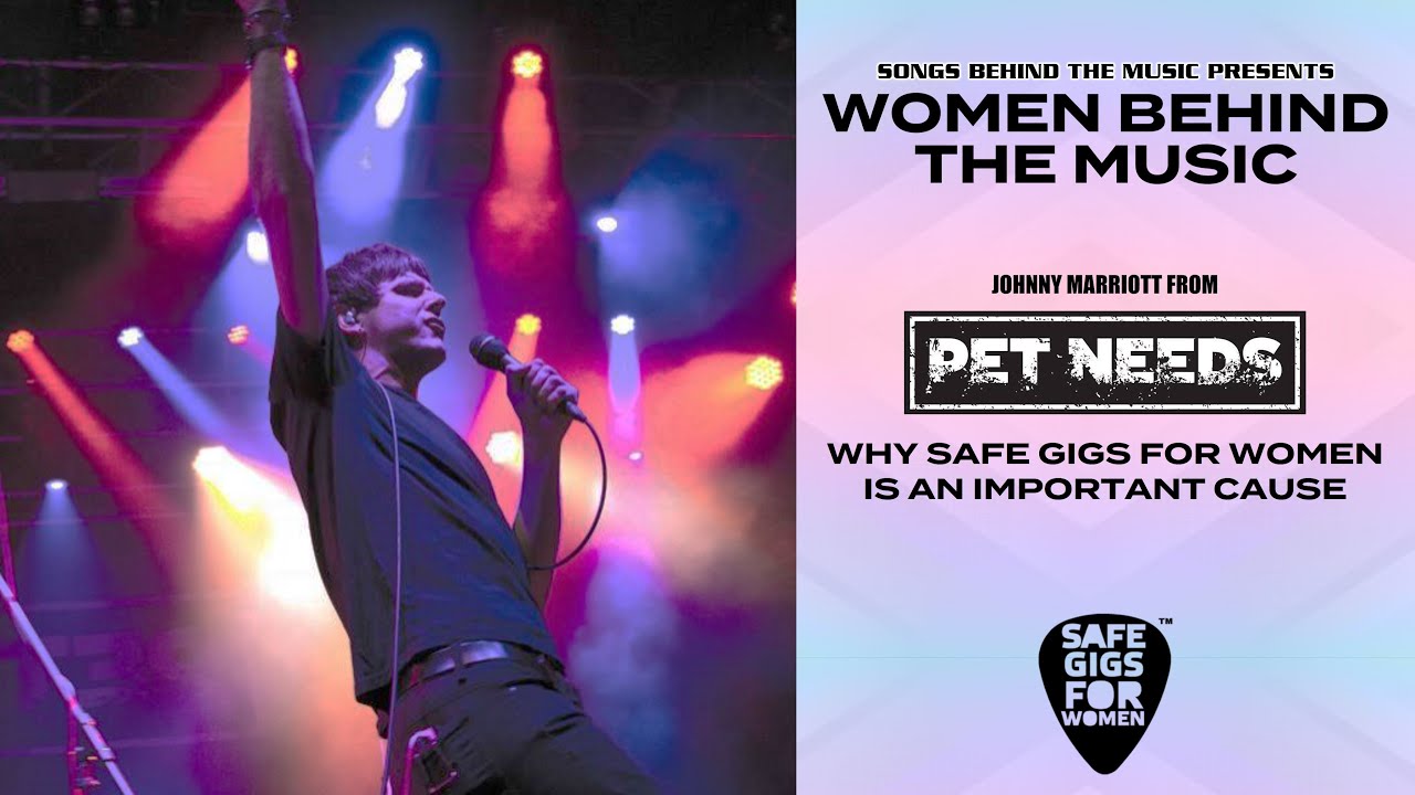Johnny Marriott on Why Safe Gigs For Women Is Such an Important Cause (for Women Behind The Music)