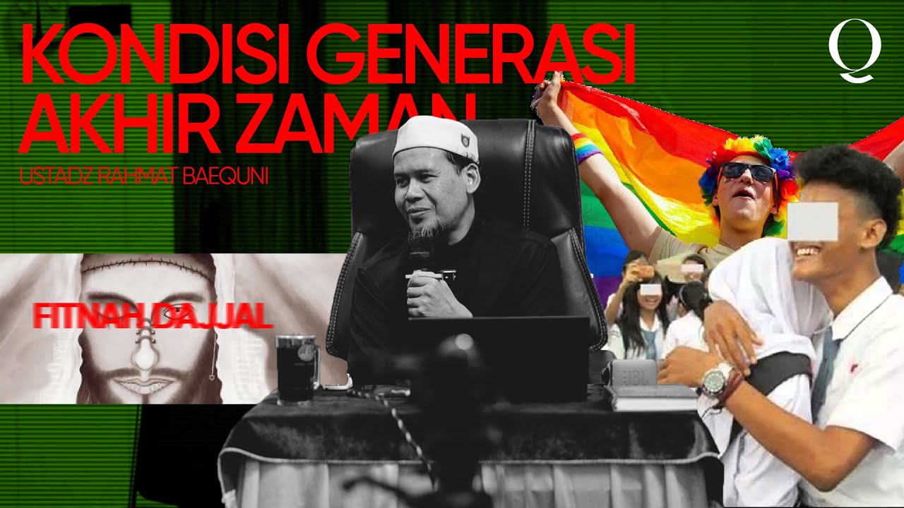 MENGHADAPI FITNAH DAJJAL DAN TANTANGAN GENERASI AKHIR ZAMAN  | USTADZ RAHMAT BAEQUNI