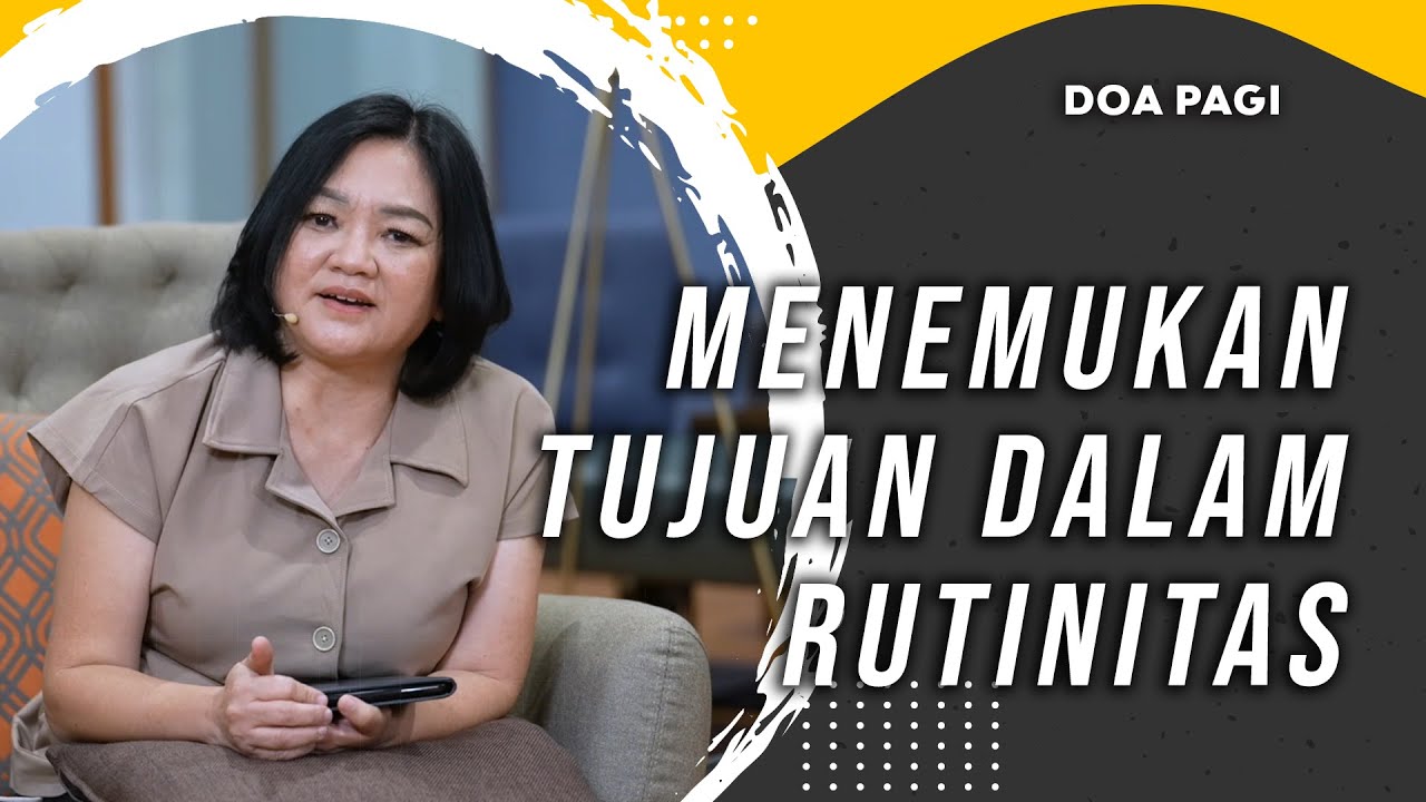 Doa Pagi -  Pdp. Lois Agustin : Menemukan Tujuan Dalam Rutinitas (Official GMS Church)