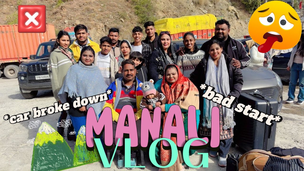 Vlog:17 || A bad start of Manali trip || Anamika vlogs ||