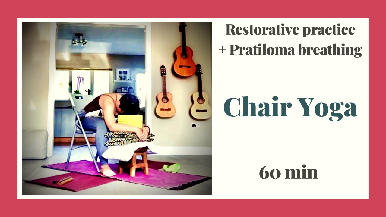 Restorative Chair Yoga