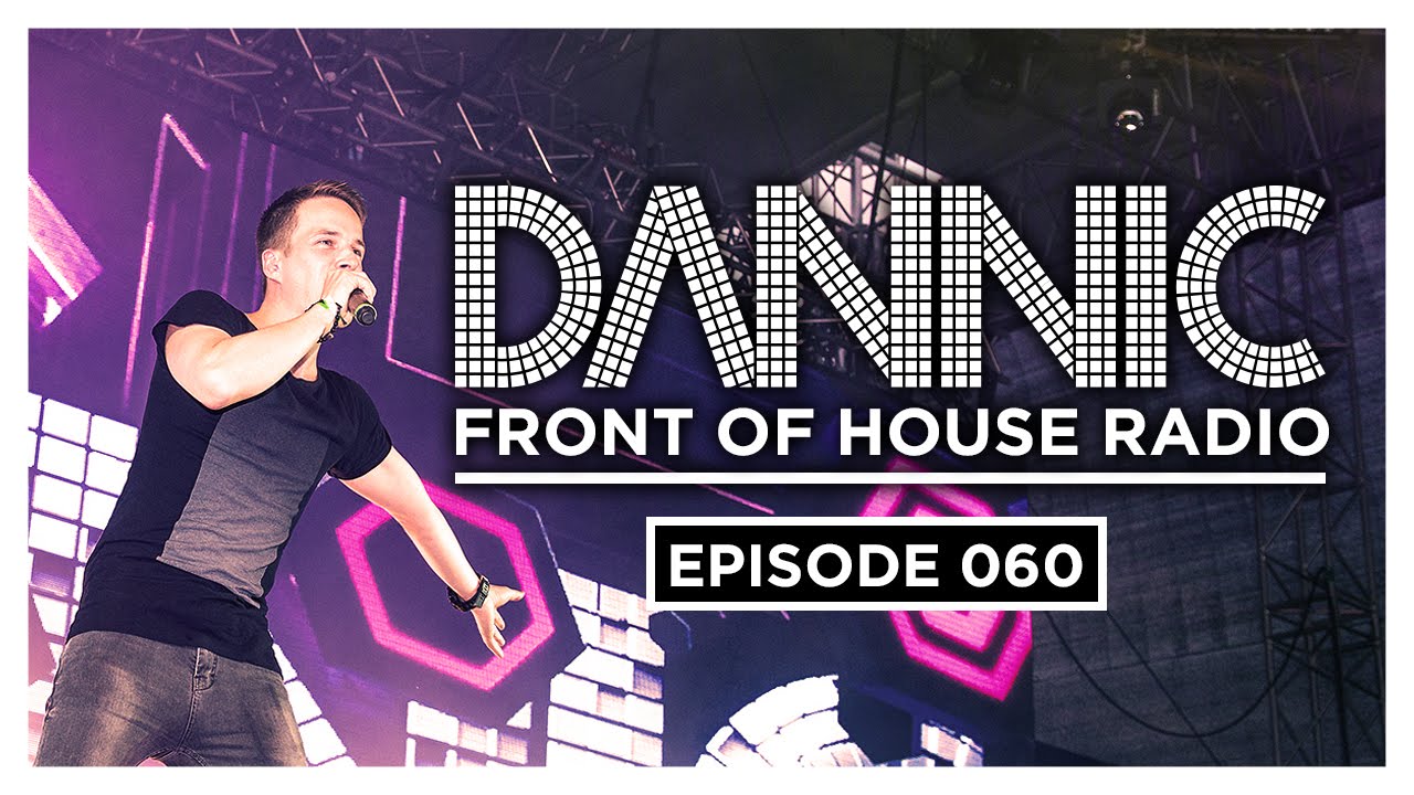 Dannic presents Front Of House Radio 060 (inc. HIIO Guestmix)
