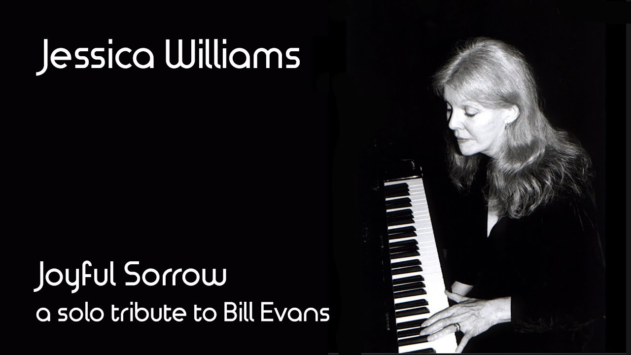 Jessica Williams -Joyful Sorrow - Blues for Bill