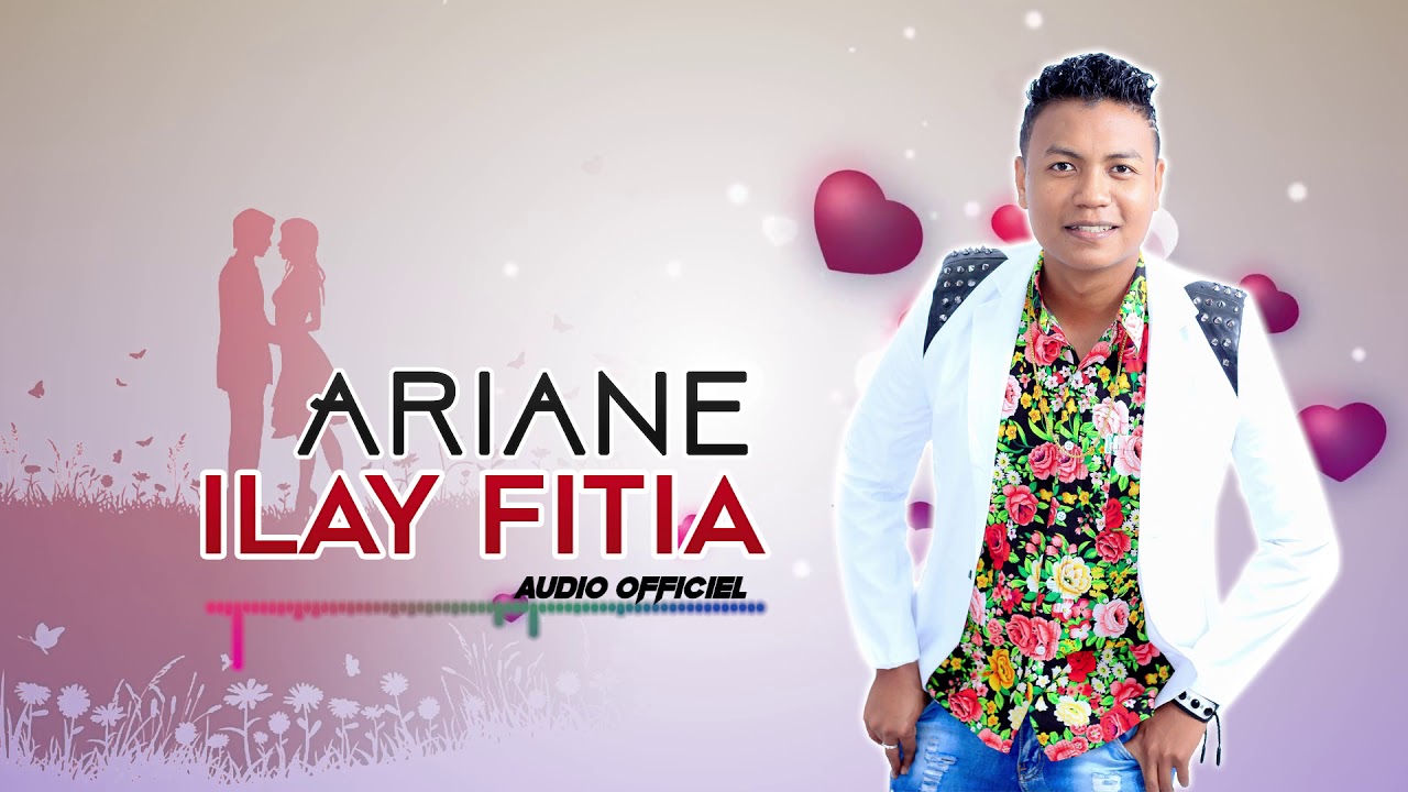 ARIANE - ILAY FITIA (Nouveauté audio officiel 2018)