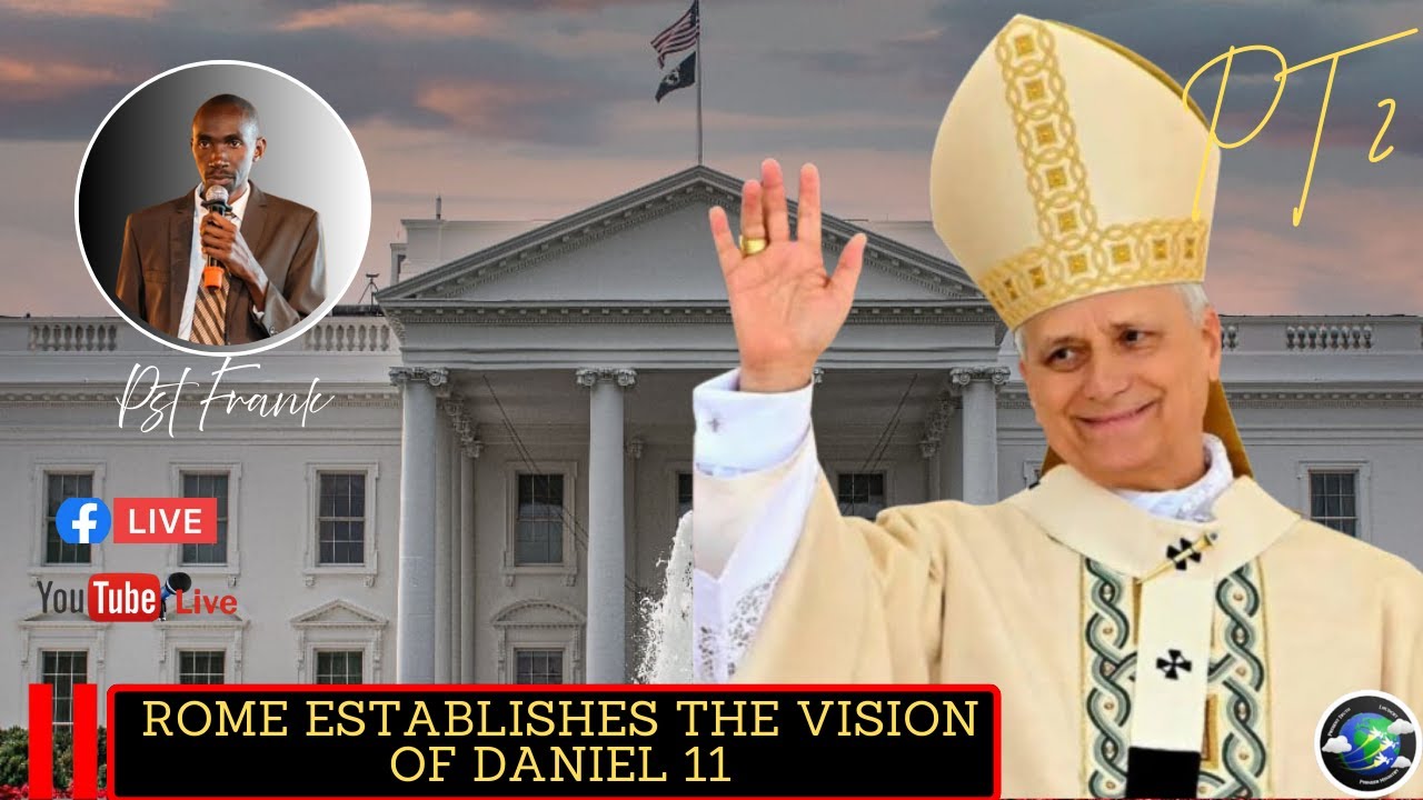 PT. 2 | ROME ESTABLISHES THE VISION IN DANIEL 11