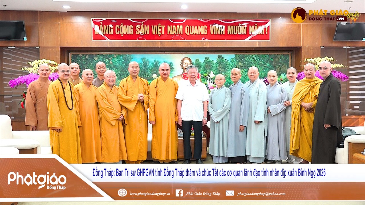 Ban Trị sự GHPGVN tỉnh Đồng Tháp thăm và chúc Tết các cơ quan tỉnh nhân dịp xuân Bính Ngọ 2026