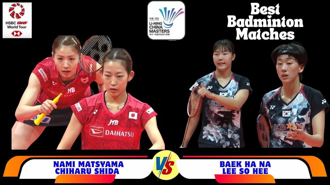 Nami Matsuyama-Chiharu Shida vs Baek Ha Na-Lee So Hee - Li-Ning China Master 2023