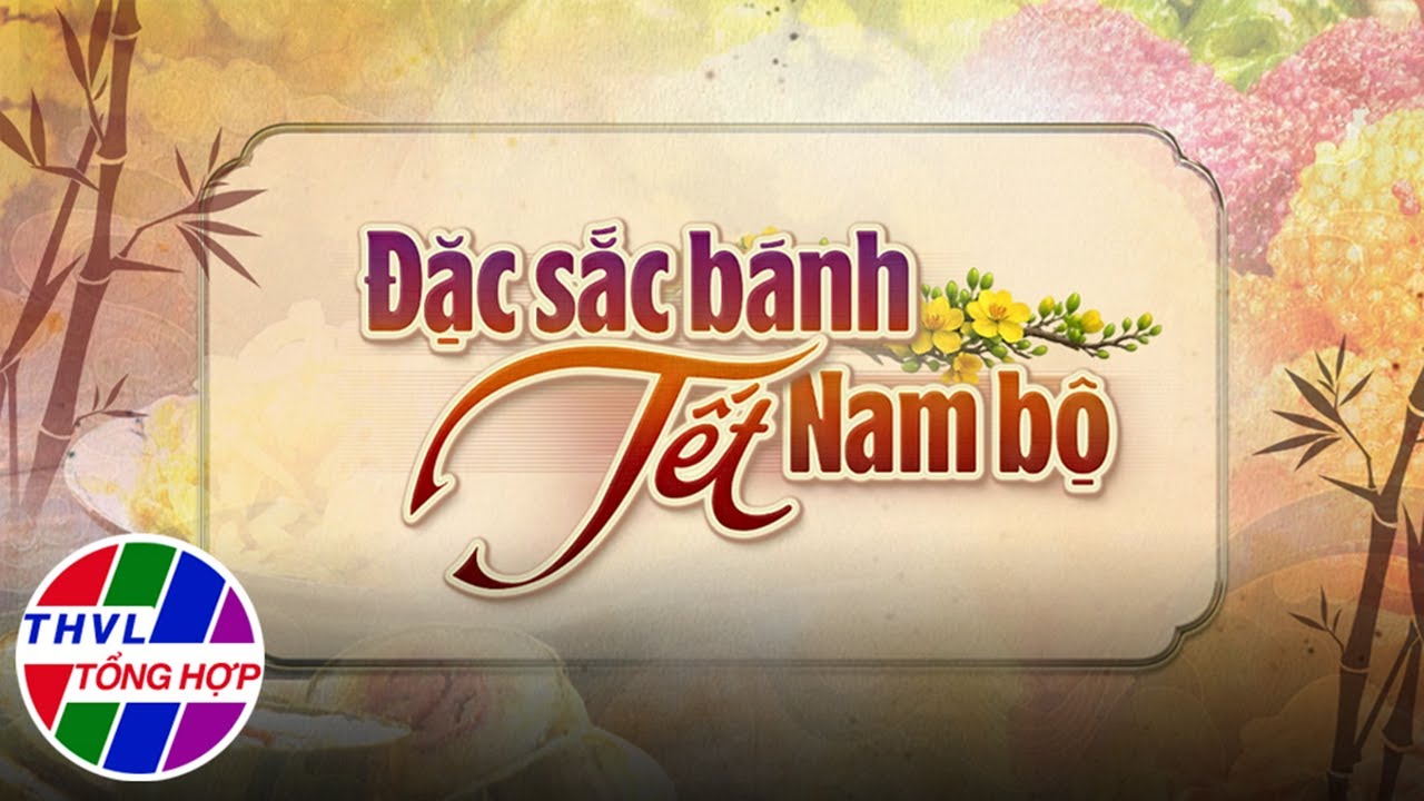 Văn hóa - Văn nghệ: Đặc sắc Bánh Tết Nam Bộ