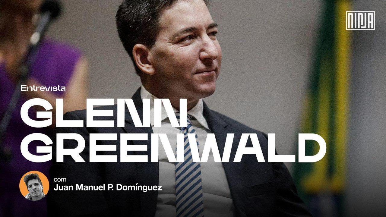'A diferen&ccedil;a entre n&oacute;s e a grande m&iacute;dia &eacute; a mentalidade deles' &mdash; Entrevista com Glenn Greenwald