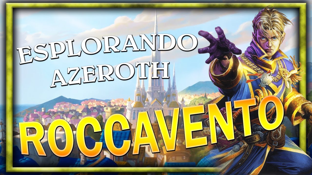 Esplorando Azeroth: Roccavento!