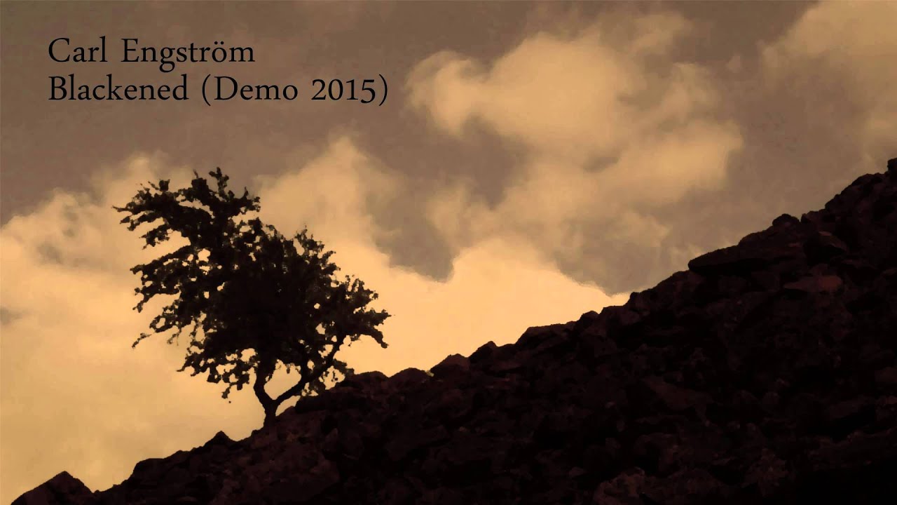 Carl Engstr&ouml;m - Blackened (Demo 2015)