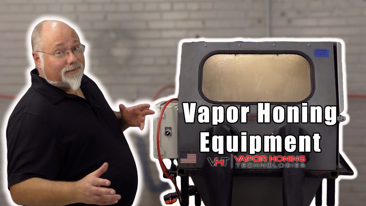 Vapor Blasting Equipment - Vapor Honing Technologies