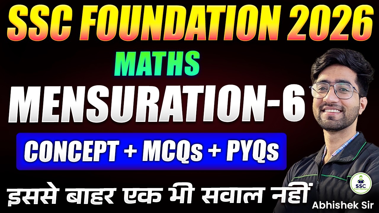 SSC Maths Foundation Series | Mensuration Part 6 | Concept + PYQs + MCQs | SSC CGL/CHSL 2026