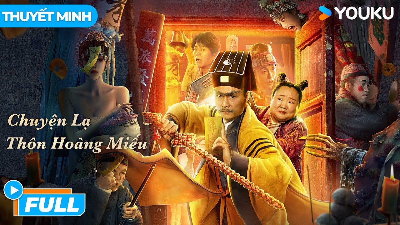 [THUYẾT MINH] Chuyện Ma Thôn Hoàng Miếu | Phá Trận Pháp Tà Ma | Phim Lẻ YOUKU
