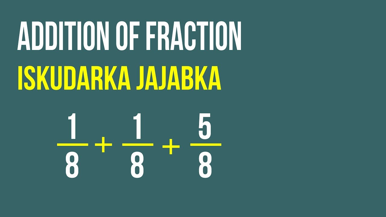 Xisaab af Soomaali I Fraction - Addition  06 I Jajab- Iskudarka Jajabka 06