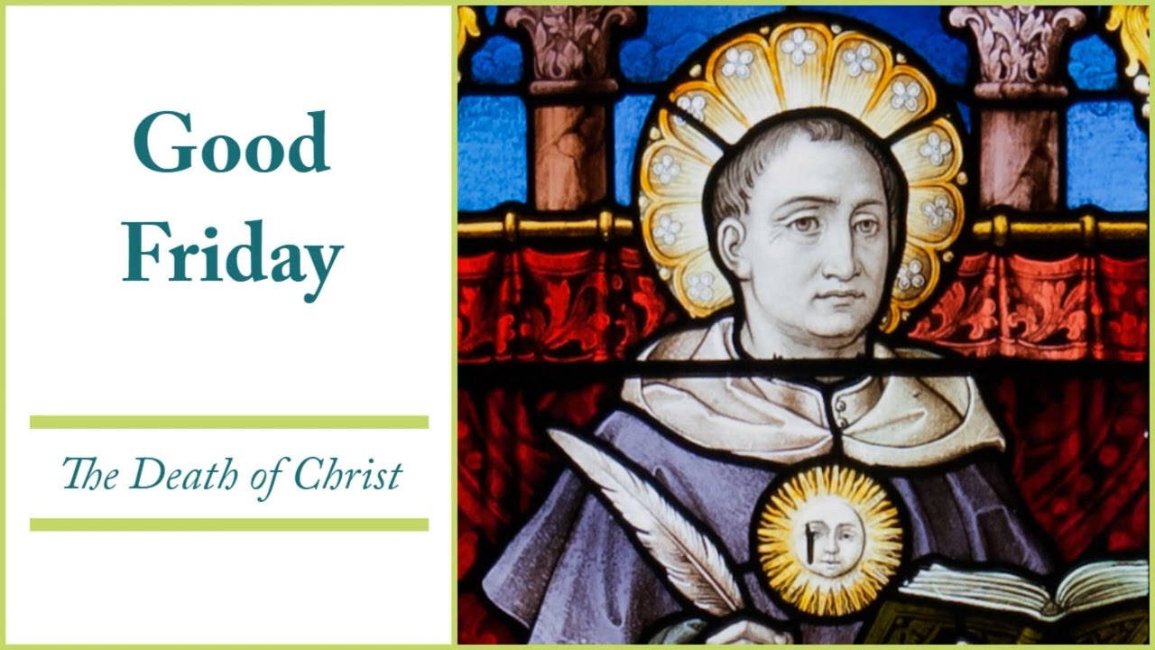 That the Death of Christ Was Expedient | Good Friday | #Aquinas #Lent 45/46 (no music 2024)