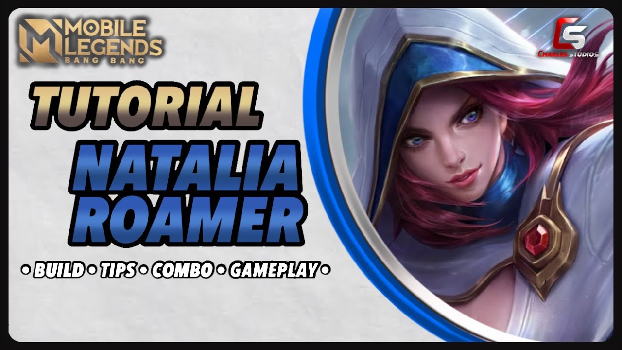 TUTORIAL LENGKAP GAMEPLAY NATALIA ROAM MLBB