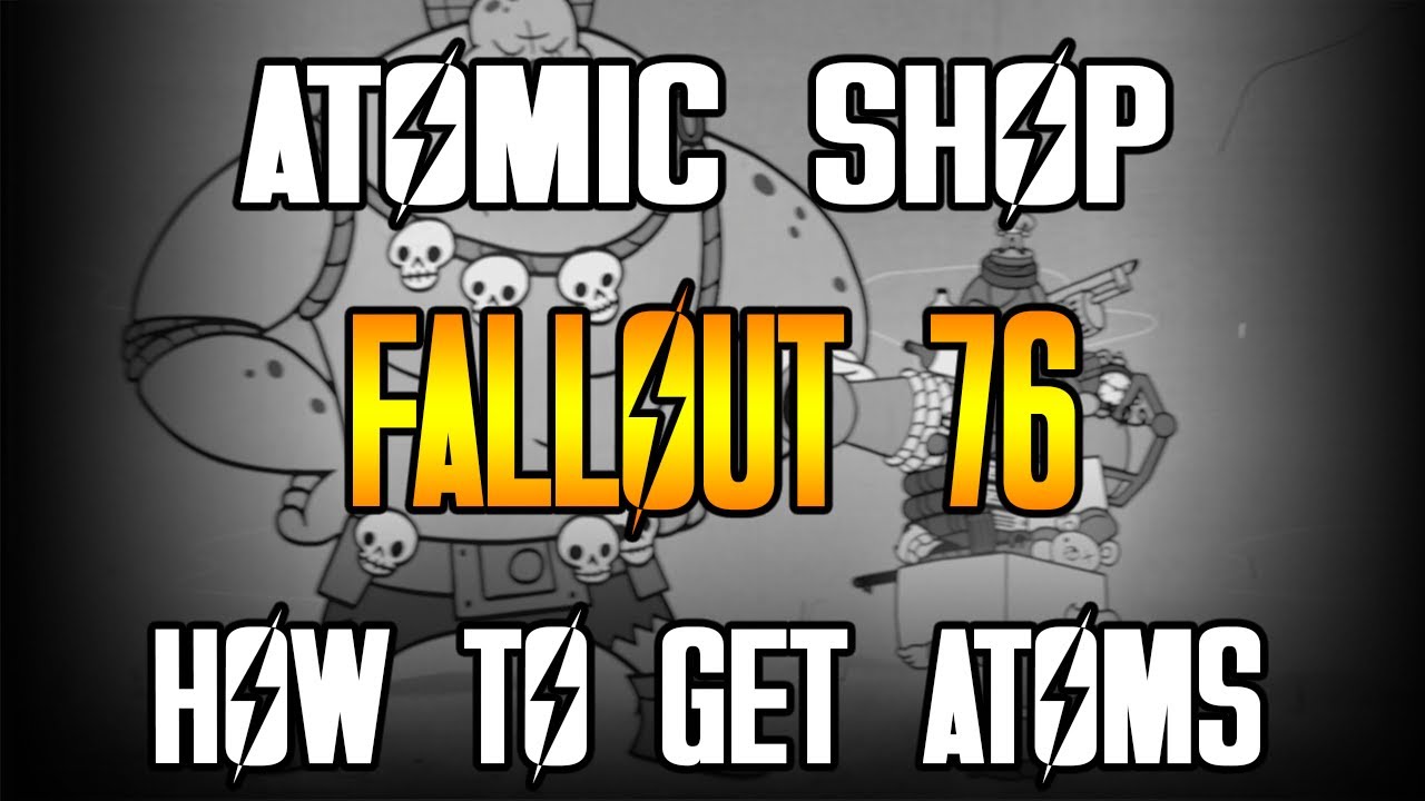 HOW TO GET ATOMS IN FALLOUT 76 + ATOMIC SHOP INVENTORY!