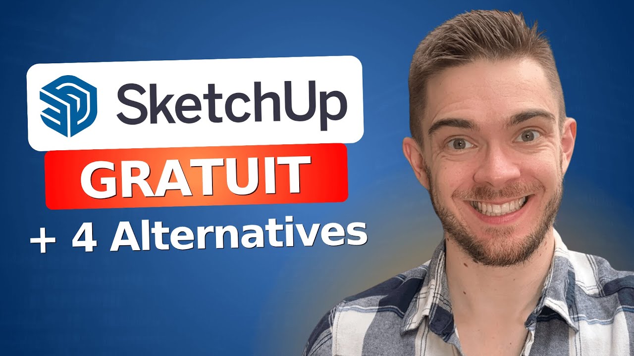 Comment Avoir SketchUp Gratuit ( +4 Alternatives Gratuites)