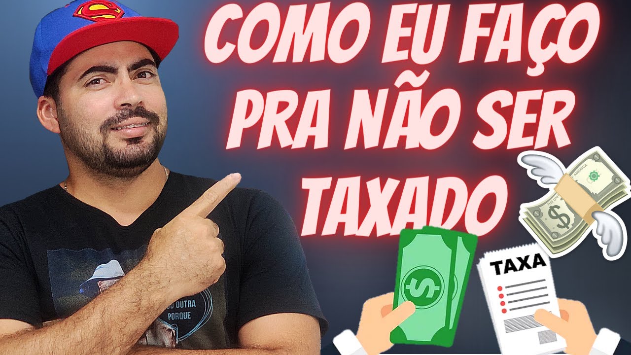 É ASSIM QUE EU FAÇO PRA NÃO SER TAXADO, SEGREDO REVELADO!!!