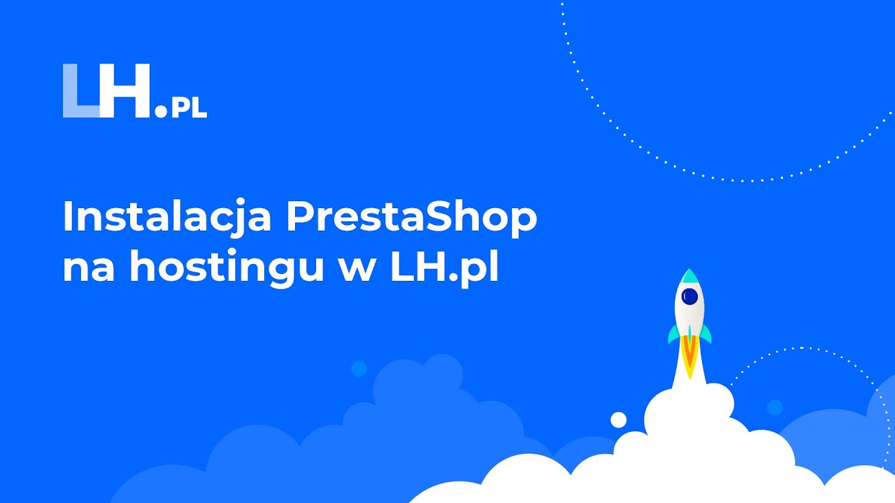 Instalacja PrestaShop na hostingu w LH.pl