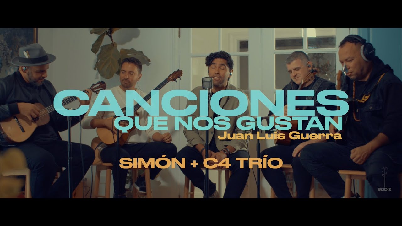 Simón + C4 Trío - “Canciones que nos gustan” Salsas de Juan Luis Guerra