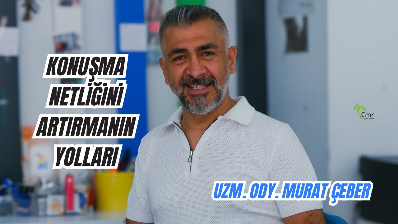Konuşma Netliğini Artırmanın Yolları 🔊 #cmrisitme #muratceber #odyolog