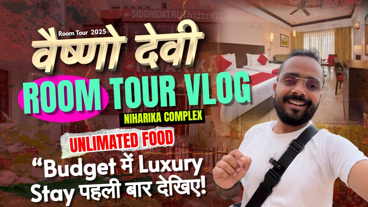 Vaishno Devi : Niharika Complex Katra –Complete Room Tour! Budget में Luxury Stay पहली बार देखिए !