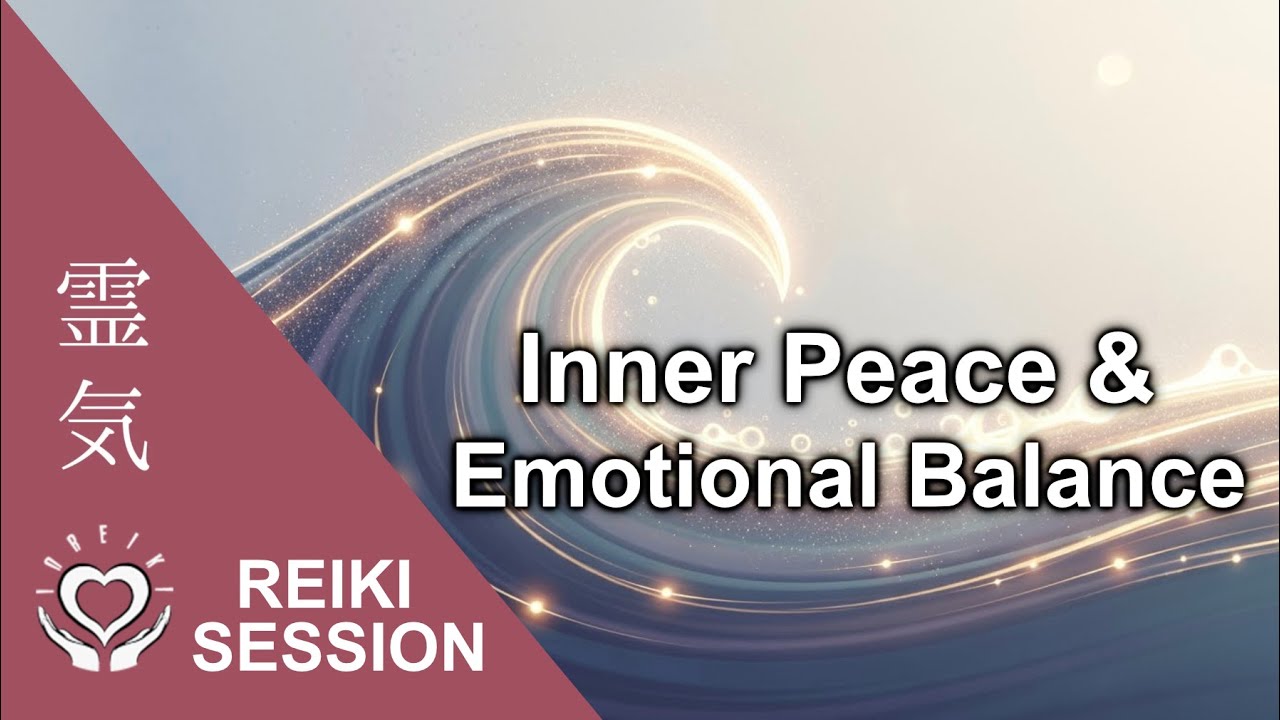 Reiki to Restore Inner Peace & Emotional Balance | Energy Healing
