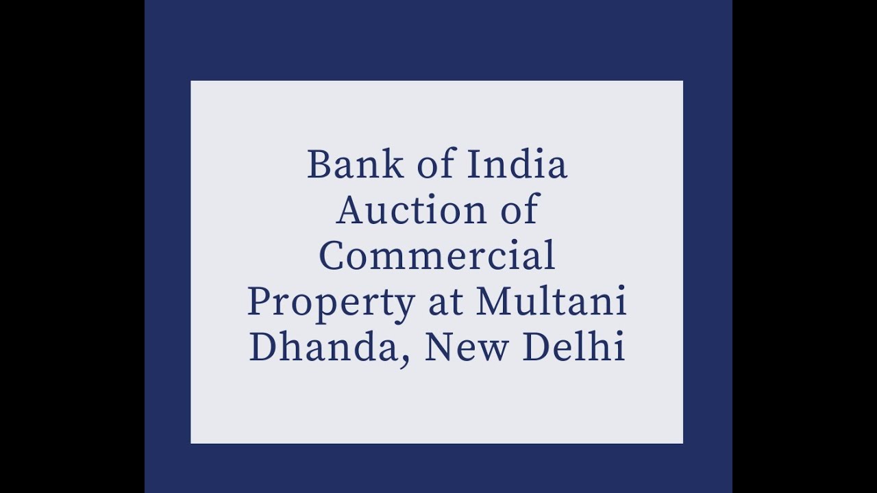 Bank of India Auction of Commercial Property at Multani Dhanda, New Delhi