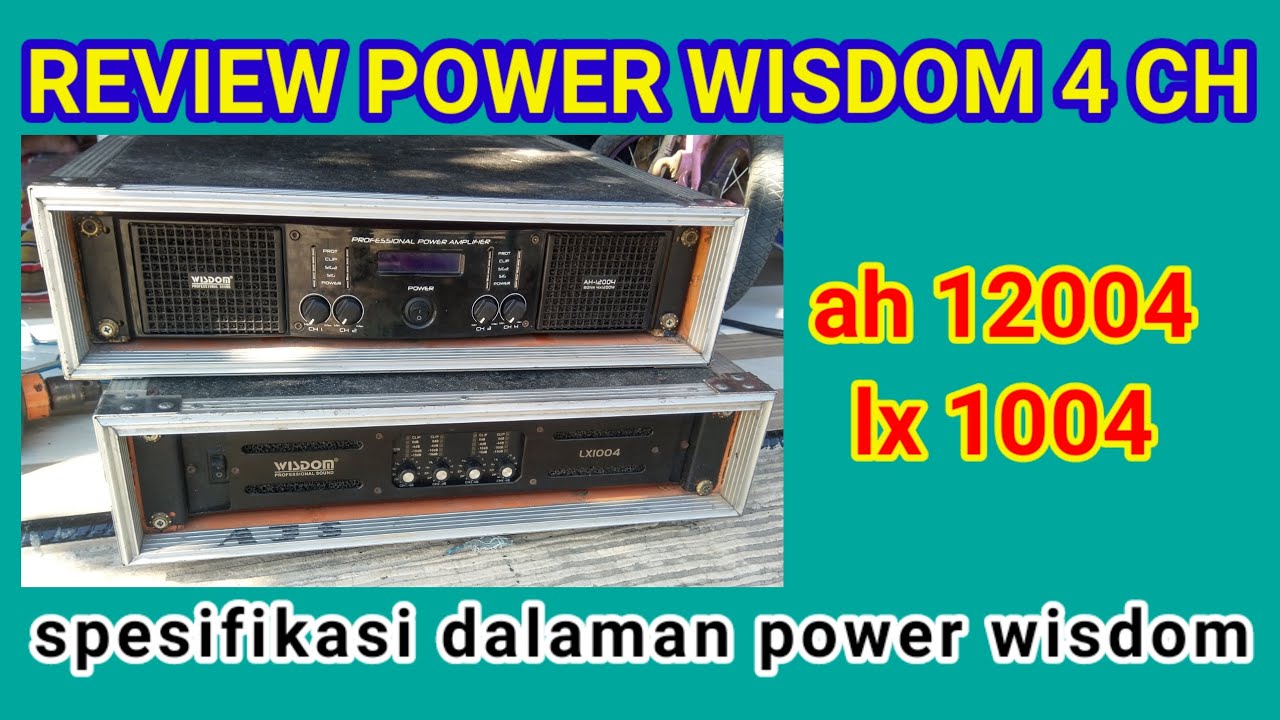review power wisdom ah 12004 dan wisdom lx 1004