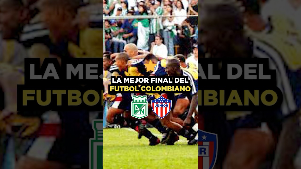 La mejor final en la historia del f&uacute;tbol Colombiano🤯⭐️🇨🇴#futbol #colombia #fpc #junior #nacional