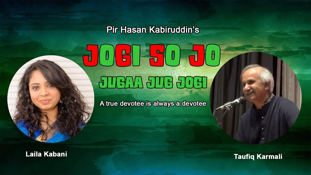 Pir Kabiruddin's "Jogi So Jo" Ginan - Taufiq Karmali and Laila Kabani (With Lyrics & Translations)