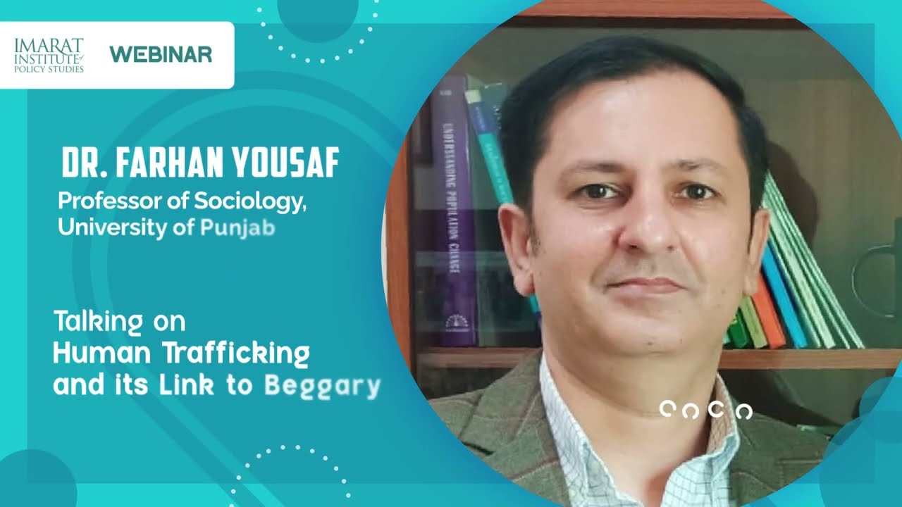 Dr. Farhan Yousaf on Human Trafficking & Beggary in Pakistan | IIPS Webinar Highlights