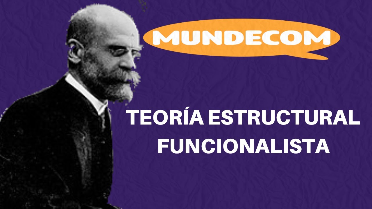 TEOR&Iacute;A ESTRUCTURAL FUNCIONALISTA