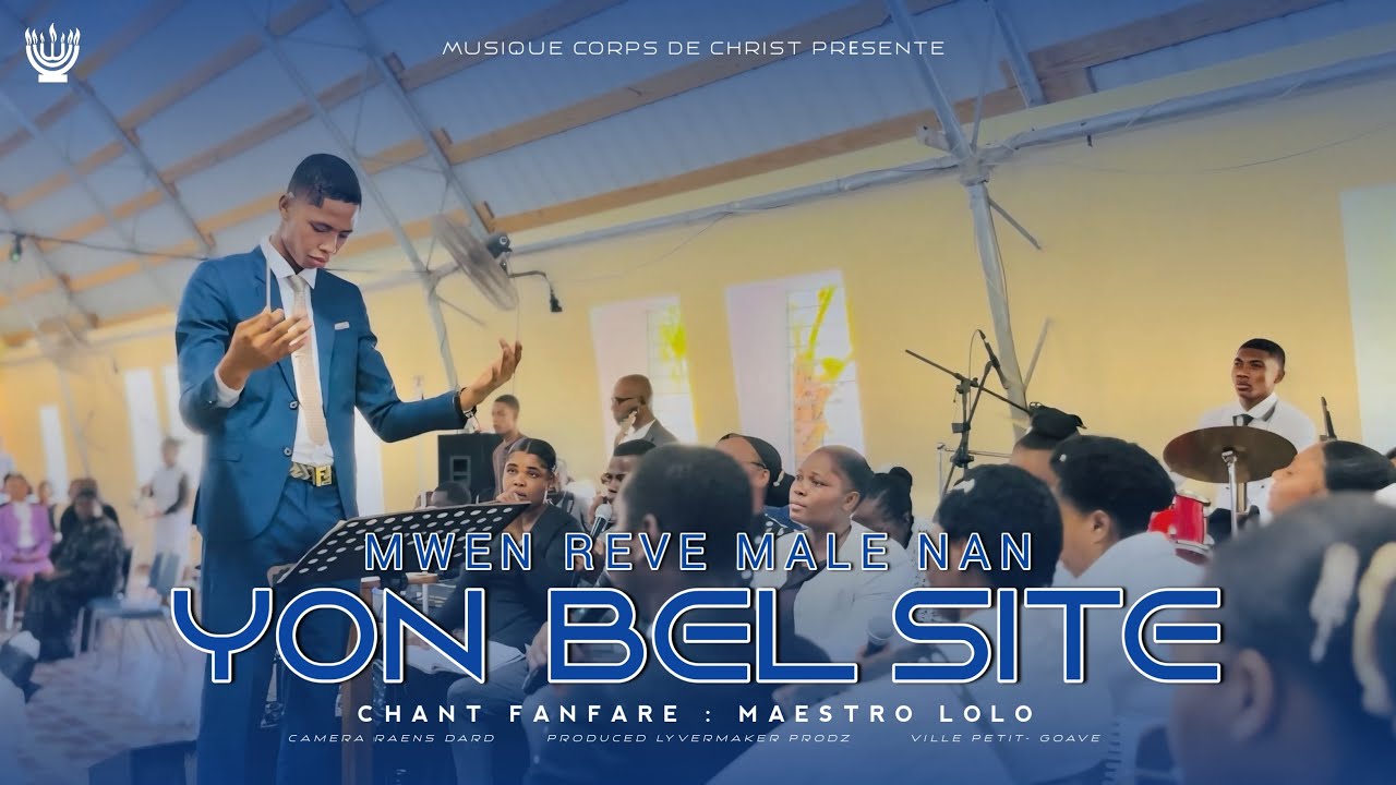 MWEN REVE MALE NAN YON BÈL SITE | Chant Fanfare | Maestro Lolo 