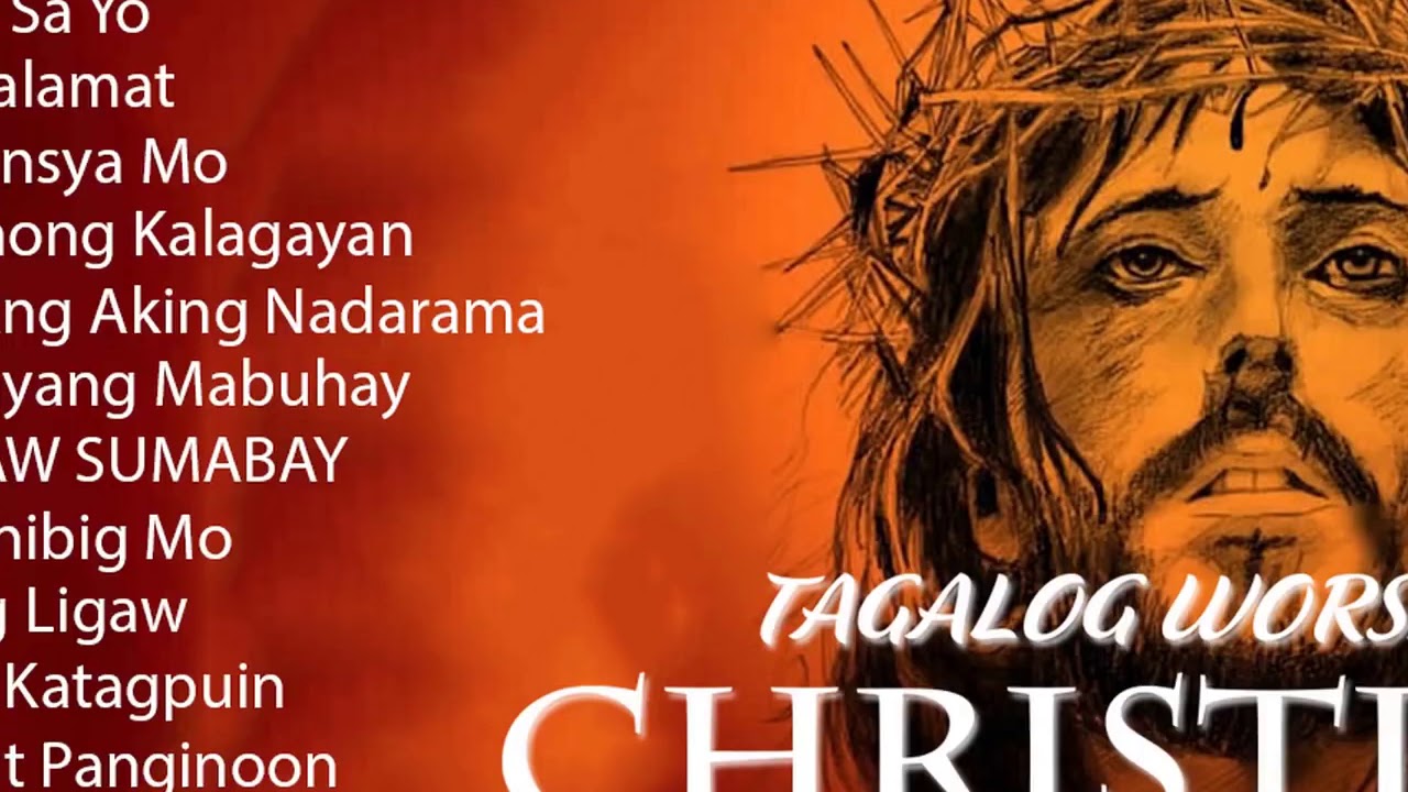 Worship Song Tagalog With Lyrics Non Stop 2020 Collection