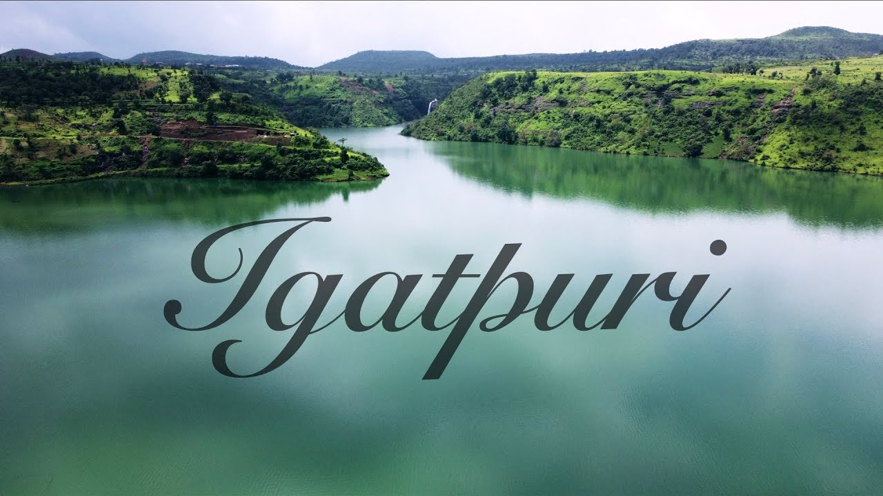 Igatpuri Hill Station: best weekend getaway