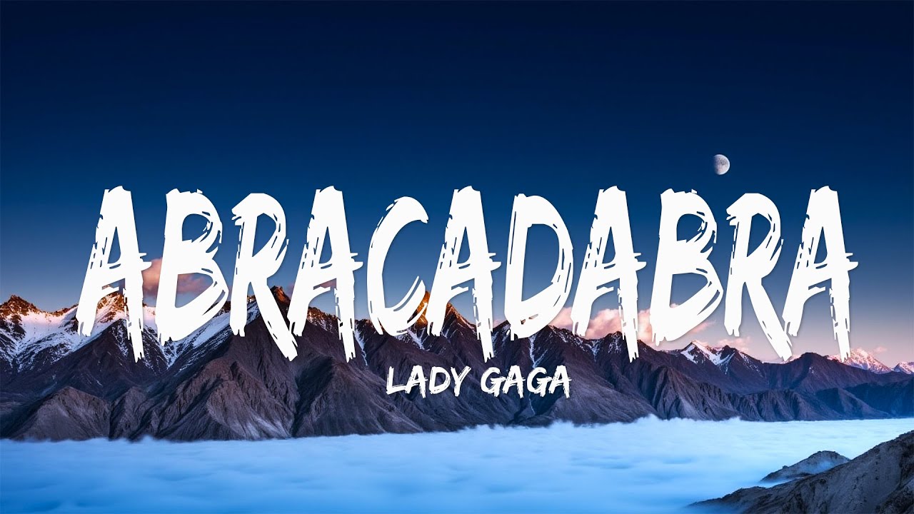 Lady Gaga - Abracadabra (Lyrics)
