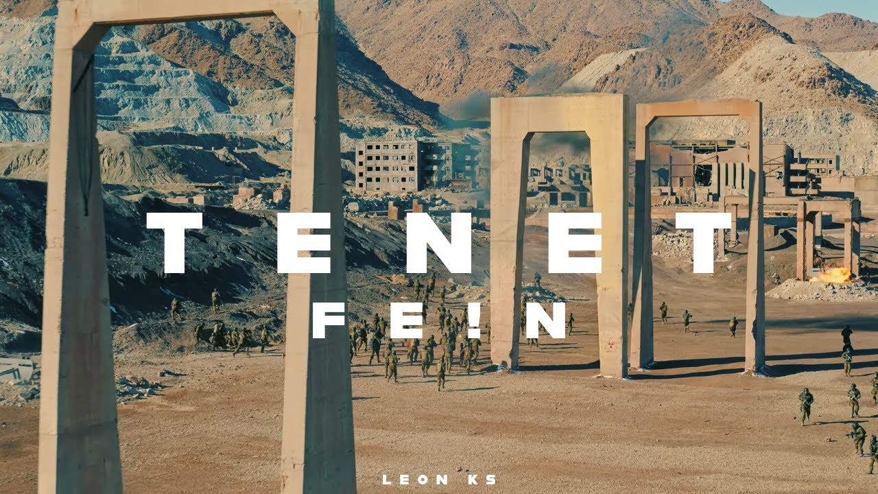 TENET - FE!N - Edit (4k)